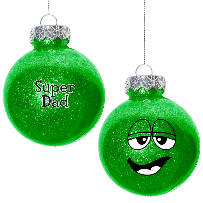 Festive green glitter ornaments: one with "Super Dad" text, the other featuring a cheerful, relaxed smiling face.